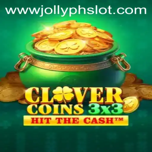 Clovercoin3x3: An In-Depth Look into the Jolly PH Slot Game