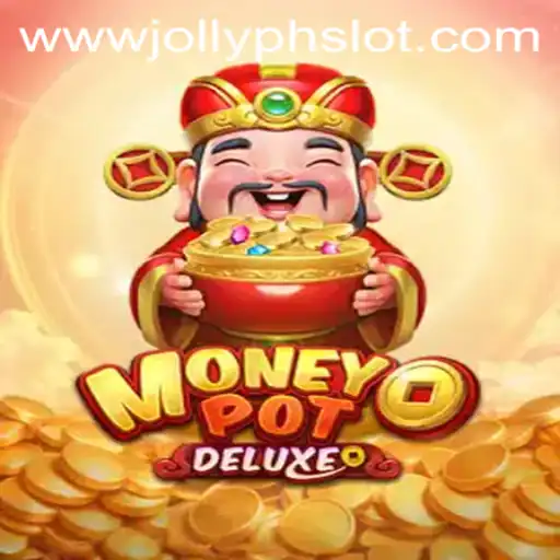 Unlocking the Thrills of MoneyPotDELUXE: A Deep Dive into the Jolly PH Slot Experience